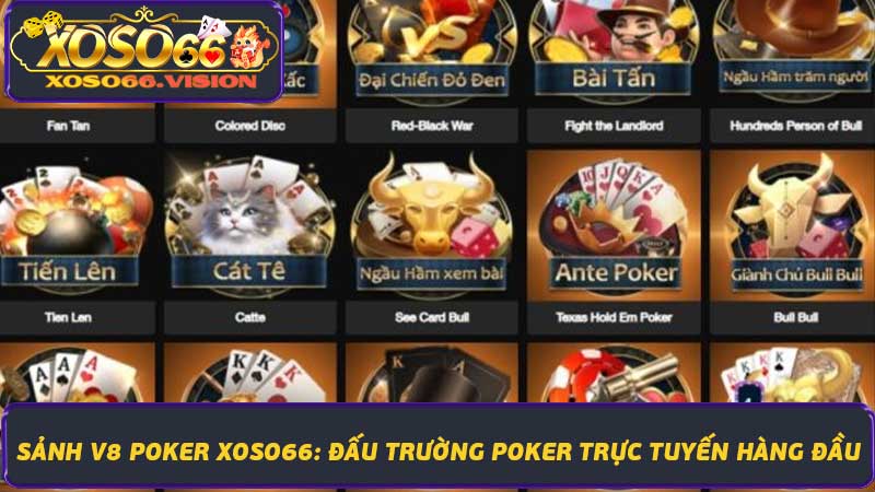 Sảnh V8 Poker Xoso66 Đấu trường Poker trực tuyến hàng đầu