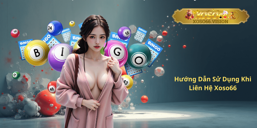 Hướng Dẫn Sử Dụng Khi Liên Hệ Xoso66