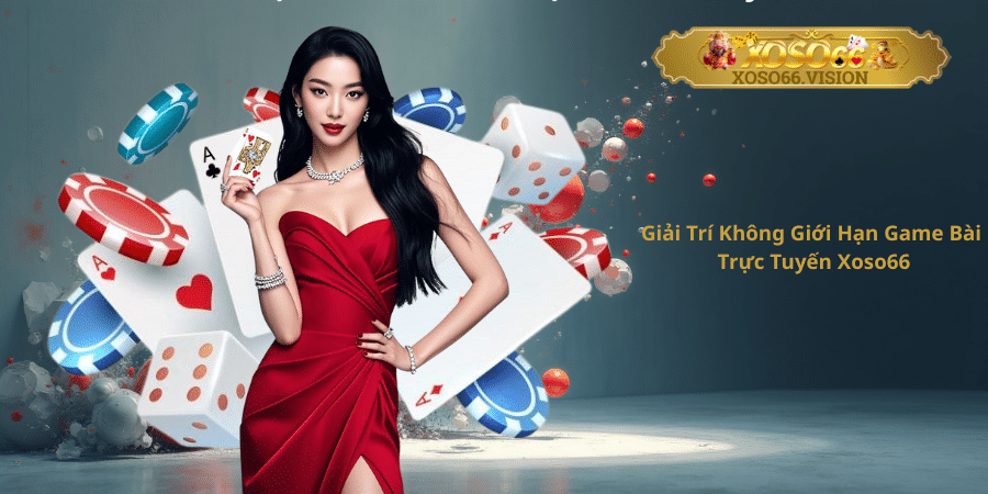Giải Trí Không Giới Hạn Game Bài Trực Tuyến Xoso66