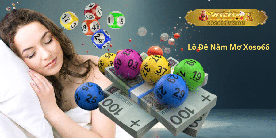 Lồ Đề Nằm Mơ Xoso66